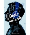 DÍMELO CANTANDO