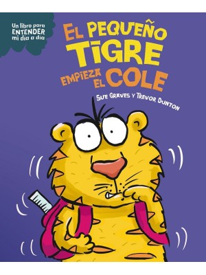 PEQUEÑO TIGRE EMPIEZA EL COLE, EL