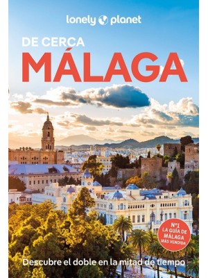 MÁLAGA DE CERCA (LONELY PLANET)