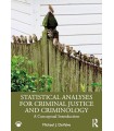 STATISTICAL ANALYSES FOR CRIMINAL JUSTICE AND CRIMINOLOGY