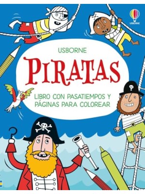 PIRATAS - LIBRO CON PASATIEMPOS Y PÁGINAS PARA COLOREAR