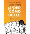 JODER CÓMO DUELE!