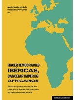 HACER DEMOCRACIAS IBÉRICAS, CANCELAR IMPERIOS AFRICANOS