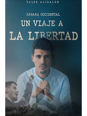SAHARA OCCIDENTAL UN VIAJE A LA LIBERTAD