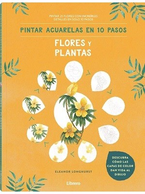 PINTAR ACUARELAS EN 10 PASOS  FLORES Y PLANTAS