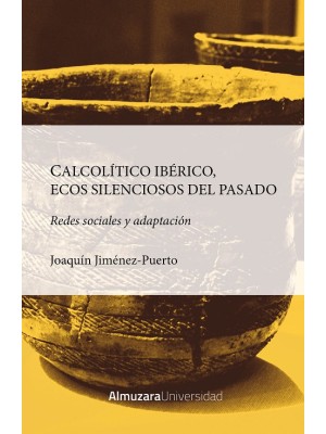 CALCOLÍTICO IBÉRICO, ECOS SILENCIOSOS DEL PASADO