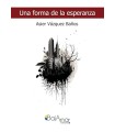 FORMA DE LA ESPERANZA, UNA