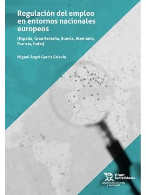 REGULACIÓN DEL EMPLEO EN ENTORNOS NACIONALES EUROPEOS (ESPAÑA, GRAN BRETAÑA, SUE