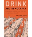 DRINK AND DEMOCRACY