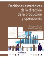 DECISIONES ESTRATÉGICAS DE LA DIRECCIÓN DE LA PRODUCCIÓN Y OPERACIONES
