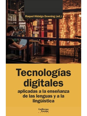 TECNOLOGÍAS DIGITALES APLICADAS A LA ENSEÑANZA DE LAS LENGUAS Y A LA LINGÜÍSTICA