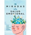 15 MIRADAS A LA SALUD EMOCIONAL