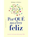 POR QUÉ NO ERES FELIZ