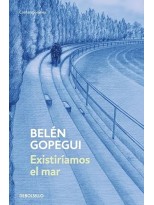 EXISTIRÍAMOS EL MAR