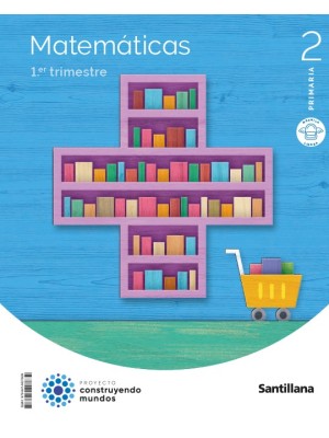 MATEMATICAS M LIGERA 2 PRIMARIA CONSTRUYENDO MUNDOS