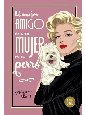 MEJOR AMIGO DE UNA MUJER ES SU PERRO, EL