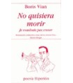 NO QUISIERA MORIR / JE VOUDRAIS PAS CREVER