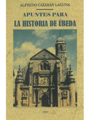APUNTES PARA LA HISTORIA DE ÚBEDA