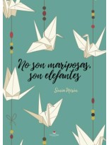 NO SON MARIPOSAS, SON ELEFANTES