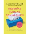 DEBERÍAS HABLAR CON ALGUIEN