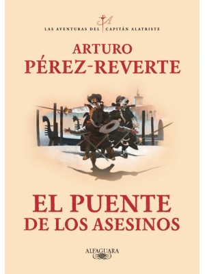 PUENTE DE LOS ASESINOS (LAS AVENTURAS DEL CAPITÁN ALATRISTE 7)