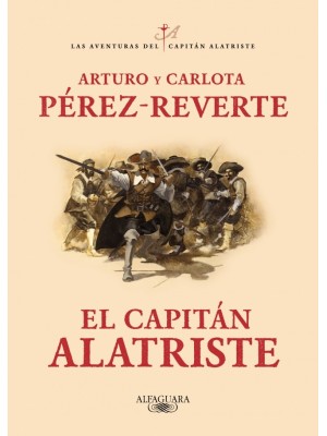 CAPITÁN ALATRISTE (LAS AVENTURAS DEL CAPITÁN ALATRISTE 1)