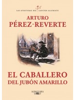 CABALLERO DEL JUBÓN AMARILLO (LAS AVENTURAS DEL CAPITÁN ALATRISTE 5)