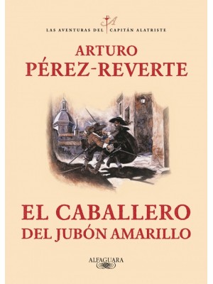 CABALLERO DEL JUBÓN AMARILLO (LAS AVENTURAS DEL CAPITÁN ALATRISTE 5)