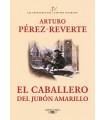 CABALLERO DEL JUBÓN AMARILLO (LAS AVENTURAS DEL CAPITÁN ALATRISTE 5)