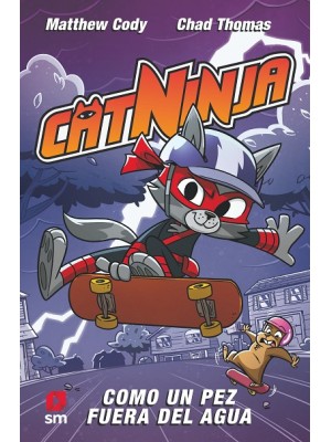 CATNINJA 4 COMO UN PEZ FUERA DEL AGUA