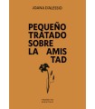 PEQUEÑO TRATADO SOBRE LA AMISTAD