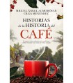 HISTORIAS DE LA HISTORIA DEL CAFÉ