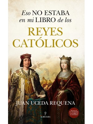 ESO NO ESTABA EN MI LIBRO DE LOS REYES CATÓLICOS