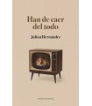 HAN DE CAER DEL TODO
