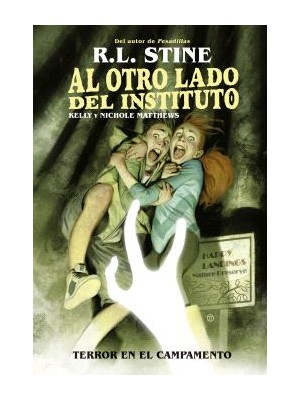 AL OTRO LADO DEL INSTITUTO TERROR EN EL CAMPAMENTO