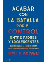 ACABAR CON LA BATALLA POR EL CONTROL ENTRE PADRES Y ADOLESCENTES