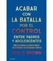 ACABAR CON LA BATALLA POR EL CONTROL ENTRE PADRES Y ADOLESCENTES