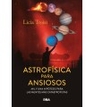 ASTROFÍSICA PARA ANSIOSOS