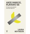 ARTE PARECE, PLÁTANO ES