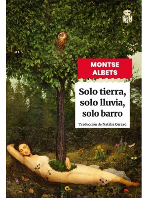 SOLO TIERRA SOLO LLUVIA, SOLO BARRO