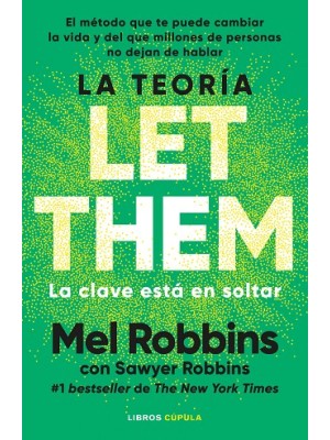 TEORÍA LET THEM. LA CLAVE ESTÁ EN SOLTAR, LA