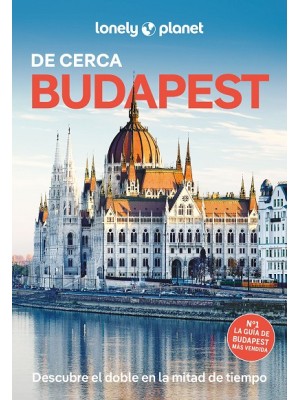 BUDAPEST DE CERCA (LONELY PLANET)
