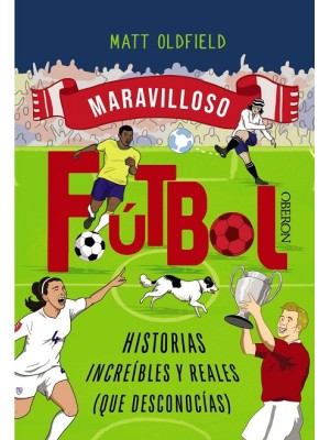 FÚTBOL HISTORIAS INCREÍBLES Y REALES (QUE DESCONOCÍAS)