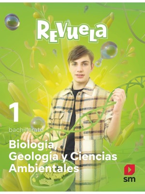 BIOLOGÍA, GEOLOGÍA Y CIENCIAS AMBIENTALES 1 BACHILLERATO REVUELA