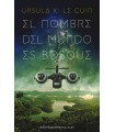 NOMBRE DEL MUNDO ES BOSQUE, EL