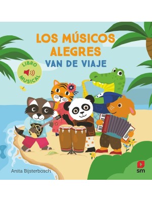 MÚSICOS ALEGRES VAN DE VIAJE (LIBRO SONORO)