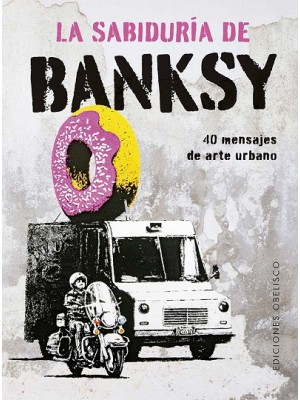 SABIDURÍA DE BANKSY, LA