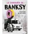 SABIDURÍA DE BANKSY, LA
