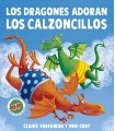 DRAGONES ADORAN LOS CALZONCILLOS, LOS