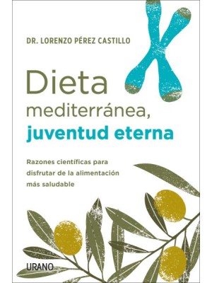 DIETA MEDITERRÁNEA, JUVENTUD ETERNA